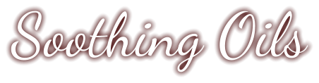 Soothing Oils